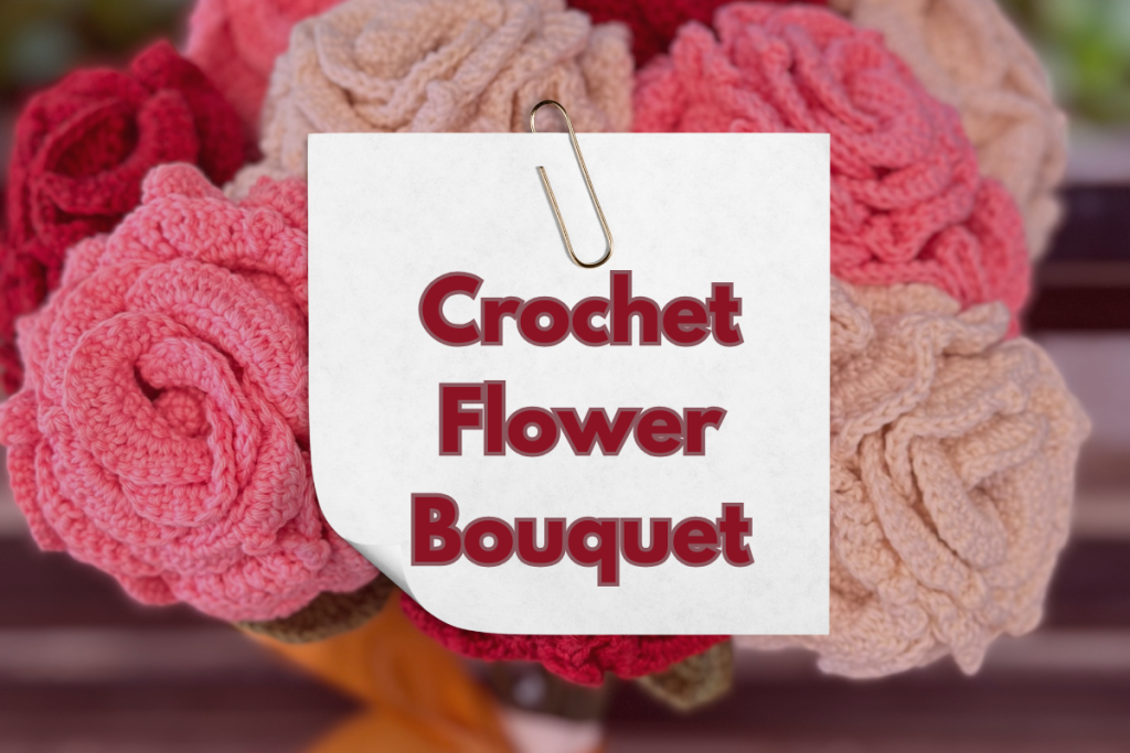 Crochet Flower Bouquet