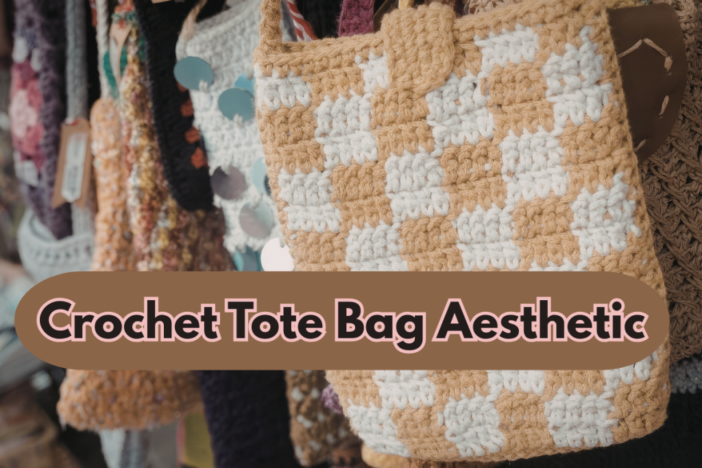 Crochet Tote Bag Aesthetic