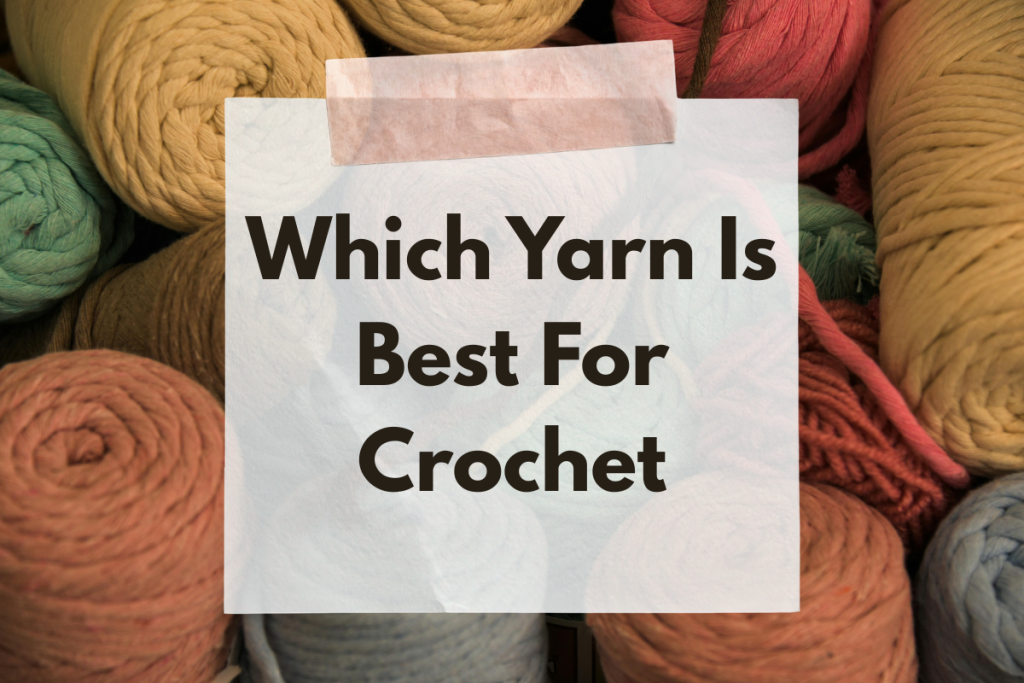 which yarn is best for crochet